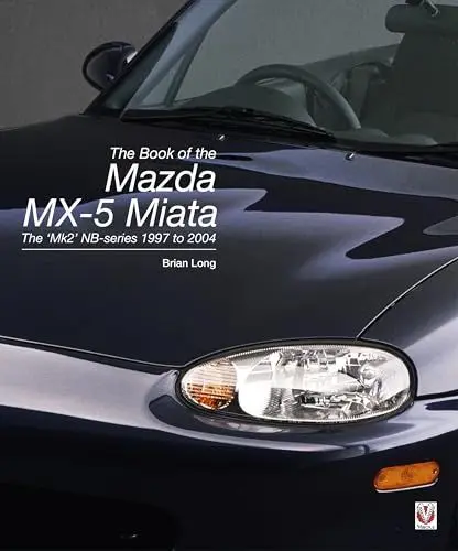 Produktbild: The book of the Mazda MX-5 Miata: The `Mk2' NB-series 1997 to 2004
