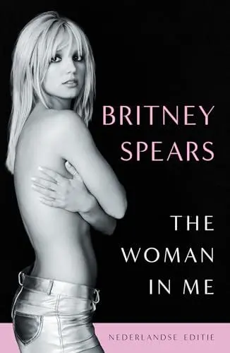 Produktbild: The woman in me: de officiële autobiografie van Britney Spears