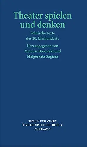 Produktbild: Theater spielen und denken: Polnische Texte des 20. Jahrhunderts