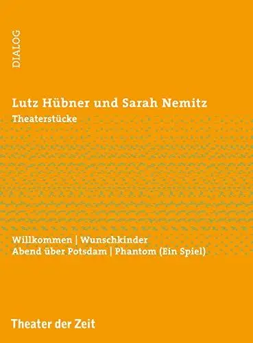 Produktbild: Theaterstücke: Willkommen | Wunschkinder | Abend über Potsdam | Phantom (Ein Spiel) (Dialog)