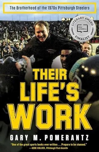 Produktbild: Their Life's Work: The Brotherhood of the 1970s Pittsburgh Steelers