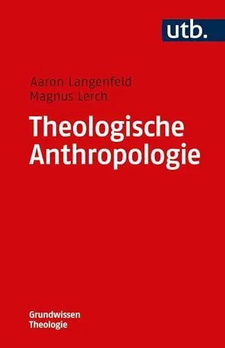 Produktbild: Theologische Anthropologie (Grundwissen Theologie, Band 4757)