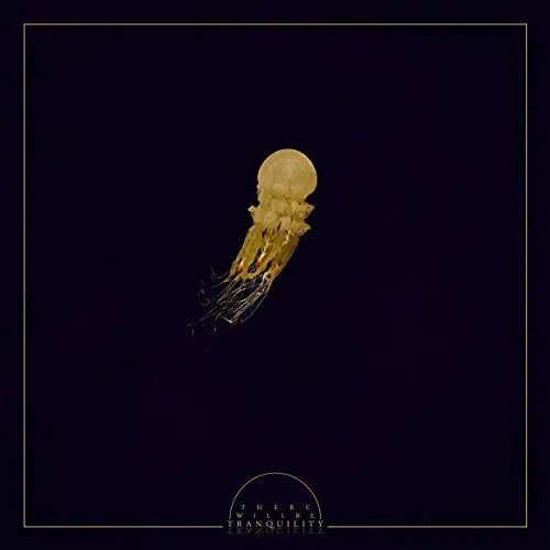 Produktbild: There Will Be Tranquility