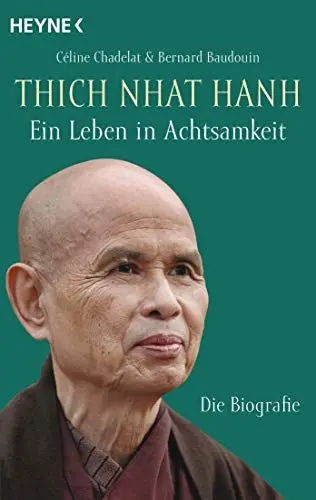 Produktbild: Thich Nhat Hanh - Ein Leben in Achtsamkeit: Die Biografie