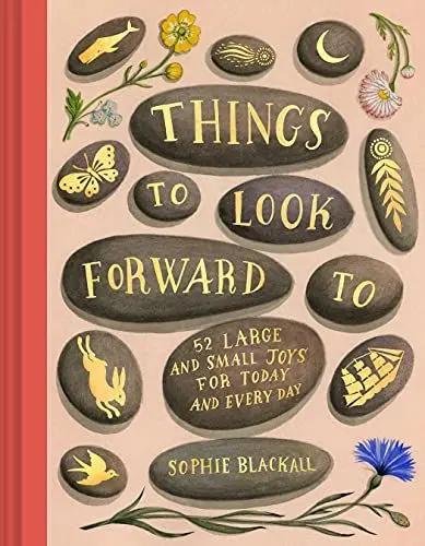 Produktbild: Things to Look Forward To: 52 Large and Small Joys for Today and Every Day