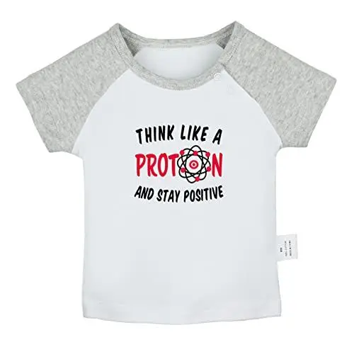 Produktbild: Think Like A Proton and Stay Positive Lustiges T-Shirt für Babys, Neugeborene Babys T-Shirts, Säugling Oberteile, 0-24 Monate Kinder Grafik-Abschläge