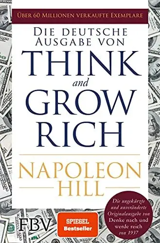 Produktbild: Think and Grow Rich – Deutsche Ausgabe: Die ungekürzte und unveränderte Originalausgabe von Denke nach und werde reich von 1937
