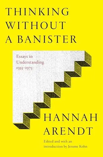 Produktbild: Thinking Without a Banister: Essays in Understanding, 1953-1975