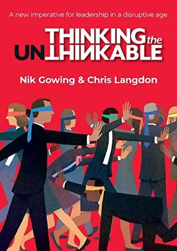 Produktbild: Thinking the Unthinkable: A new imperative for leadership in the digital age: A new imperitive for leadership in the digital age
