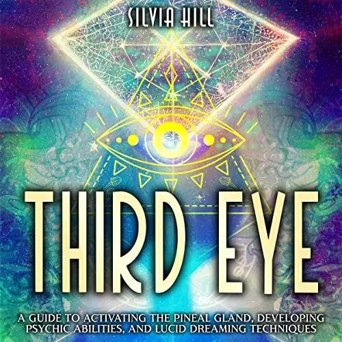 Produktbild: Third Eye: A Guide to Activating the Pineal Gland, Developing Psychic Abilities, and Lucid Dreaming Techniques