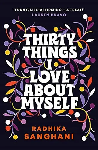 Produktbild: Thirty Things I Love About Myself: Don't miss the funniest, most heart-warming and unexpected romance novel of the year!
