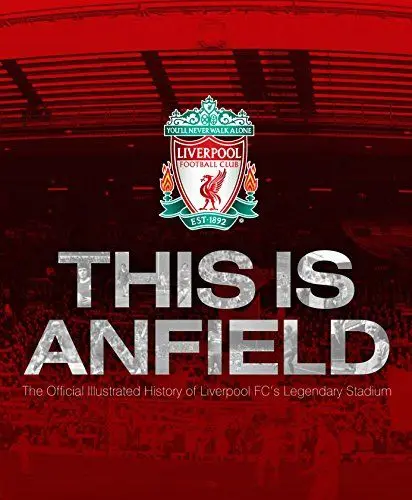 Produktbild: This Is Anfield: The Official Illustrated History of Liverpool FC's Legendary Stadium