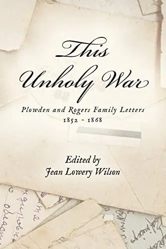 Produktbild: This Unholy War: Plowden and Rogers Family Letters 1852 - 1868