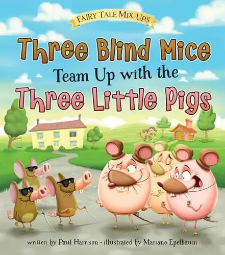 Produktbild: Three Blind Mice Team Up with the Three Little Pigs (Fairy Tale Mix-Ups)