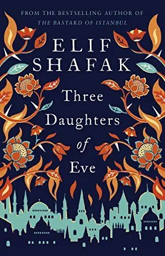 Produktbild: Three Daughters of Eve: A sweeping historical fiction about of faith, love and friendship set across Istanbul and Oxford