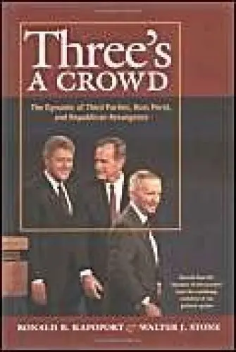 Produktbild: Three's a Crowd: The Dynamics of Third Parties, Ross Perot, & Republican Resurgence