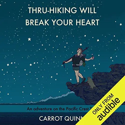 Produktbild: Thru-Hiking Will Break Your Heart: An Adventure on the Pacific Crest Trail