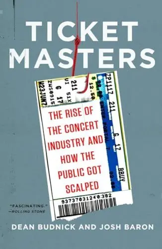 Produktbild: Ticket Masters: The Rise of the Concert Industry and How the Public Got Scalped