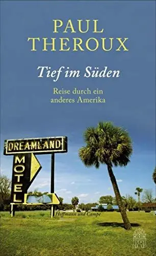 Produktbild: Tief im Süden: Reisen durch ein anderes Amerika