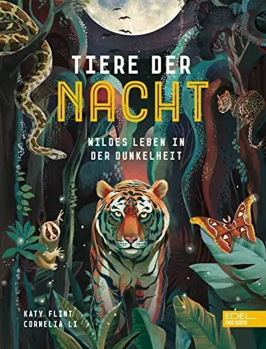 Produktbild: Tiere der Nacht – Wildes Leben in der Dunkelheit: Spannendes Sachbilderbuch über nachtaktive Tiere ab 4 Jahren