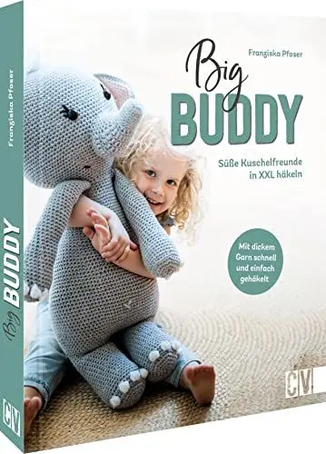 Produktbild: Tiere häkeln – Big Buddy: Süße Kuschelfreunde in XXL häkeln. Kuscheltiere/Plüschtiere selber machen. 14 XXL-Häkeltiere zum Kuscheln und Liebhaben