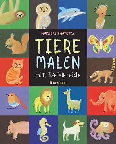 Produktbild: Tiere malen mit Tafelkreide. Für Kinder ab 5 Jahren: Über 70 Tiere in einfachen Anleitungen. Auch für Pastellkreiden. Vom Autor des SPIEGEL-Bestsellers 