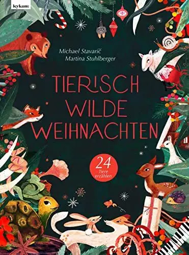 Produktbild: Tierisch wilde Weihnachten – 24 Tiere erzählen – Das Weihnachtsbuch für Naturfreaks