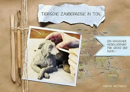 Produktbild: Tierische Zauberreise in Ton: Ein magischer Modellierkurs für Groß und Klein