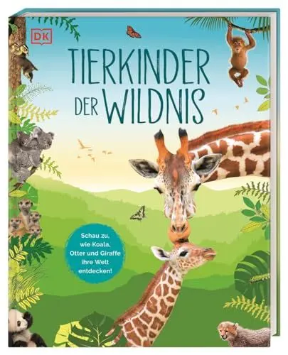Produktbild: Tierkinder der Wildnis: Schau zu, wie Koala, Otter und Giraffe ihre Welt entdecken! Sachbuch mit großformatigen Fotografien und spannendem Wissen über Tierbabys. Für Kinder ab 5 Jahren