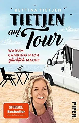 Produktbild: Tietjen auf Tour: Warum Camping mich glücklich macht | Urlaub im Wohnmobil