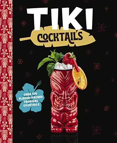 Produktbild: Tiki Cocktails: Over 50 Modern Tropical Cocktails