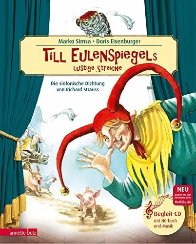 Produktbild: Till Eulenspiegels lustige Streiche mit CD (Das musikalische Bilderbuch mit CD und zum Streamen): Sinfonische Dichtung von Richard Strauss