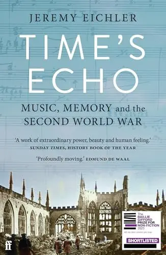 Produktbild: Time's Echo: Music, Memory, and the Second World War