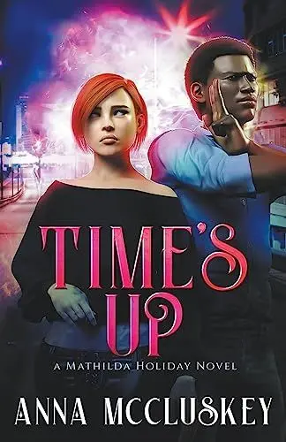 Produktbild: Time's Up (Mathilda Holiday, Band 5)