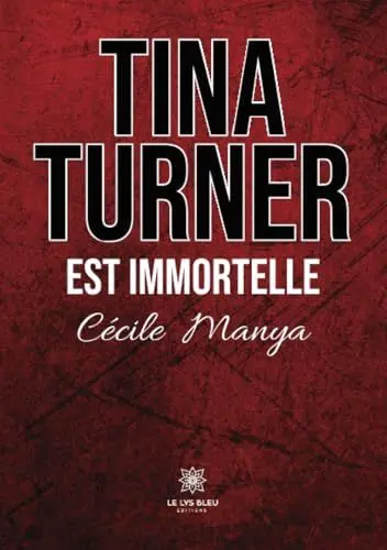 Produktbild: Tina Turner est immortelle