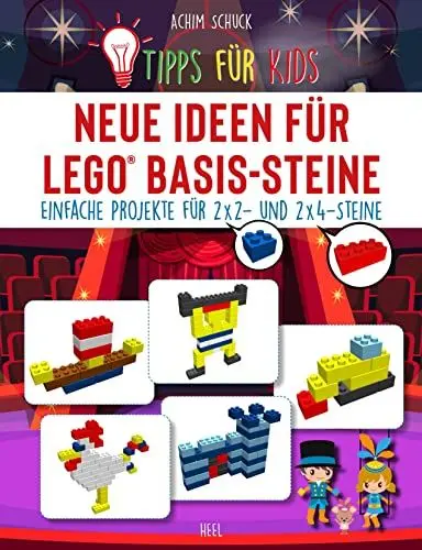 Produktbild: Tipps für Kids: Neue Ideen für LEGO® Basis-Steine: Einfache Projekte für 2x2- und 2x4-Steine