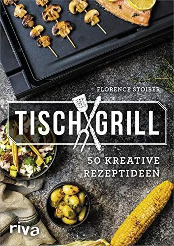 Produktbild: Tischgrill: 50 kreative Rezeptideen