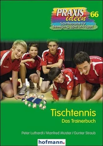 Produktbild: Tischtennis: Das Trainerbuch (Praxisideen - Schriftenreihe für Bewegung, Spiel und Sport)