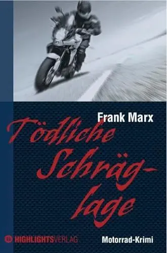 Produktbild: Tödliche Schräglage: Motorrad-Krimi