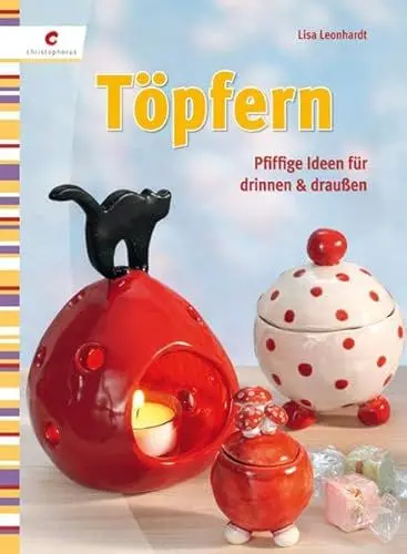 Produktbild: Töpfern: Pfiffige Ideen für drinnen und draußen