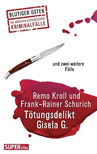 Produktbild: Tötungsdelikt Gisela G.: und zwei weitereFälle (Blutiger Osten)