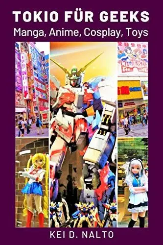 Produktbild: Tokio für Geeks: Manga, Anime, Cosplay, Toys