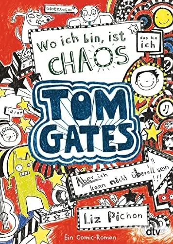 Produktbild: Tom Gates: Wo ich bin, ist Chaos - Aber ich kann nicht überall sein!: Ein Comic-Roman (Die Tom Gates-Reihe, Band 1)