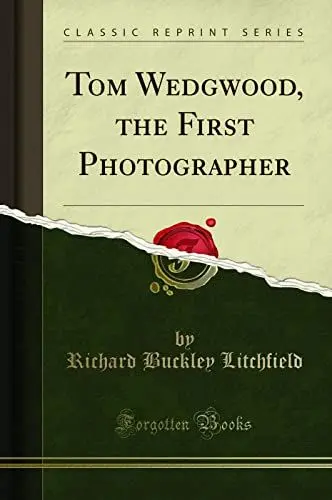 Produktbild: Tom Wedgwood, the First Photographer