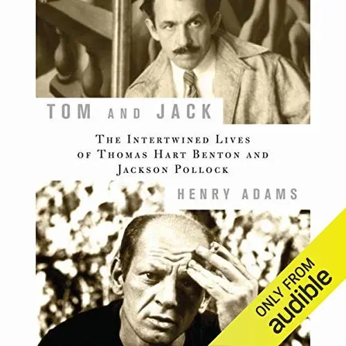 Produktbild: Tom and Jack: The Intertwined Lives of Thomas Hart Benton and Jackson Pollock