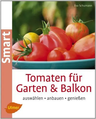 Produktbild: Tomaten für Garten und Balkon: Auswählen, anbauen, genießen (Smart Gartenbuch)