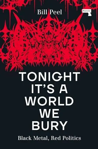 Produktbild: Tonight It’s a World We Bury: Black Metal, Red Politics
