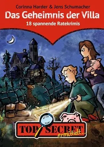 Produktbild: TOP SECRET ermittelt … Das Geheimnis der Villa: 18 spannende Ratekrimis - Sammelband
