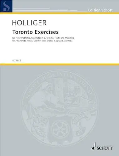 Produktbild: Toronto Exercises: Flöte (auch Altflöte), Klarinette in B, Violine, Harfe und Marimbaphon. Partitur und Stimmen. (Edition Schott)