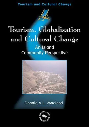Produktbild: Tourism, Globalisation and Cultural Change: An Island Community Perspective (Tourism and Cultural Change, Band 2)